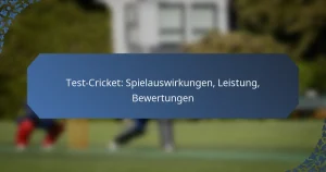 Test-Cricket: Spielauswirkungen, Leistung, Bewertungen
